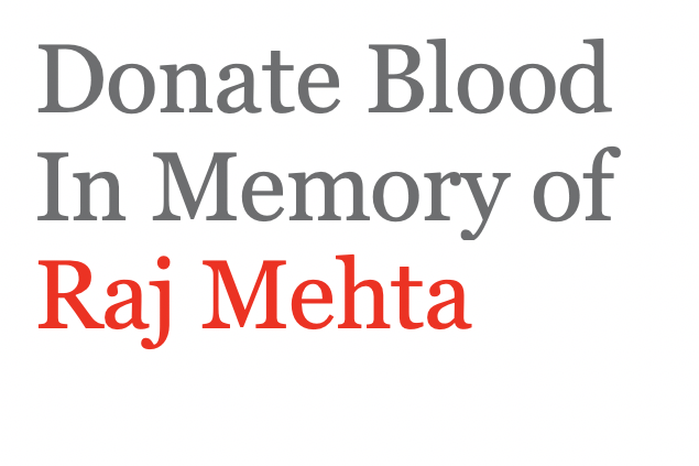 Donate Blood In Memory of Raj Meha